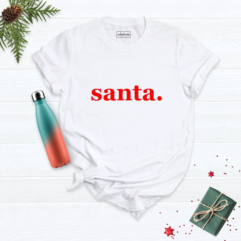 Santa Shirt, Santa Claus Shirt, Christmas Shirt, Funny Santa Shirt, Christmas Santa Tee, Christmas Family Tee, Santa Family Shirt, Santa Tee.jpg