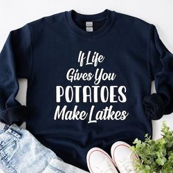 If Life Gives You Potatoes Make Latkes Shirt, Happy Hanukkah Shirt, Shine and Bright Like a Menorah, Chanukah Shirt, Fes