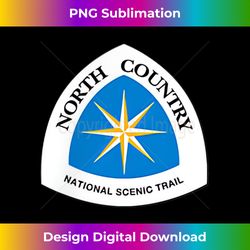 DOUBLE SIDED SHIRT North Country Trail Tshirt - Luxe Sublimation PNG Download - Tailor-Made for Sublimation Craftsmanship