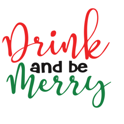 drink and be merry svg, drink and be merry christmas svg, merry christmas svg, funny christmas svg, digital download