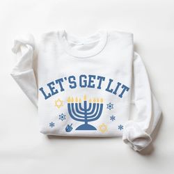 Lets Get Lit Hanukkah Sweatshirt, Funny Hanukkah Shirt, Menorah Sweatshirt, Hanukkah Gift, Hanukkah Crewneck, Jewish Hol