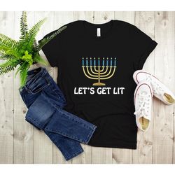 Lets Get Lit Shirt, Hanukkah Shirt, Happy Hanukkah Shirt,Religious Shirt, Jewish Shirt, Holiday Hanukkah Shirt, Hanukkah