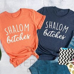 Shalom Bitches Shirt, Funny Jewish Shirt, Happy Hanukkah Shirt, Hanukkah Shirt, Funny Jewish Joke, Hanukah Gift, Jew Shi