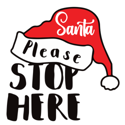 santa please stop here svg, funny christmas svg, christmas svg, christmas quote svg, holiday svg, digital download