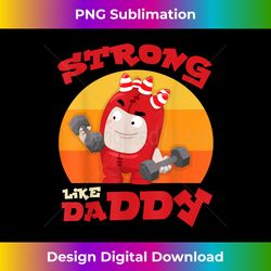 Oddbods Fuse Strong Like Daddy Birthday Gift Boys Girls - Sophisticated PNG Sublimation File - Access the Spectrum of Sublimation Artistry