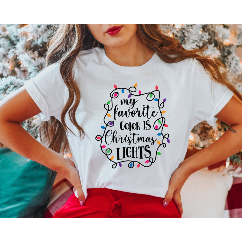 My favorite color is Christmas lights,Merry Christmas Tee,Christmas shirt,Christmas Family Shirt,Christmas Gift, Holiday Gift,Matching Shirt.jpg