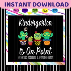 kindergarten is on point, love kindergarten svg,kindergarten,kindergarten svg, kindergarten grad, kindergarten teacher,f