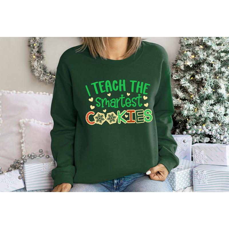 I Teach the Smartest Cookies Shirt, Teacher Christmas Shirt, Teacher Christmas Gifts, Teacher Shirt, Cute Christmas Shirt, Teacher Gift.jpg
