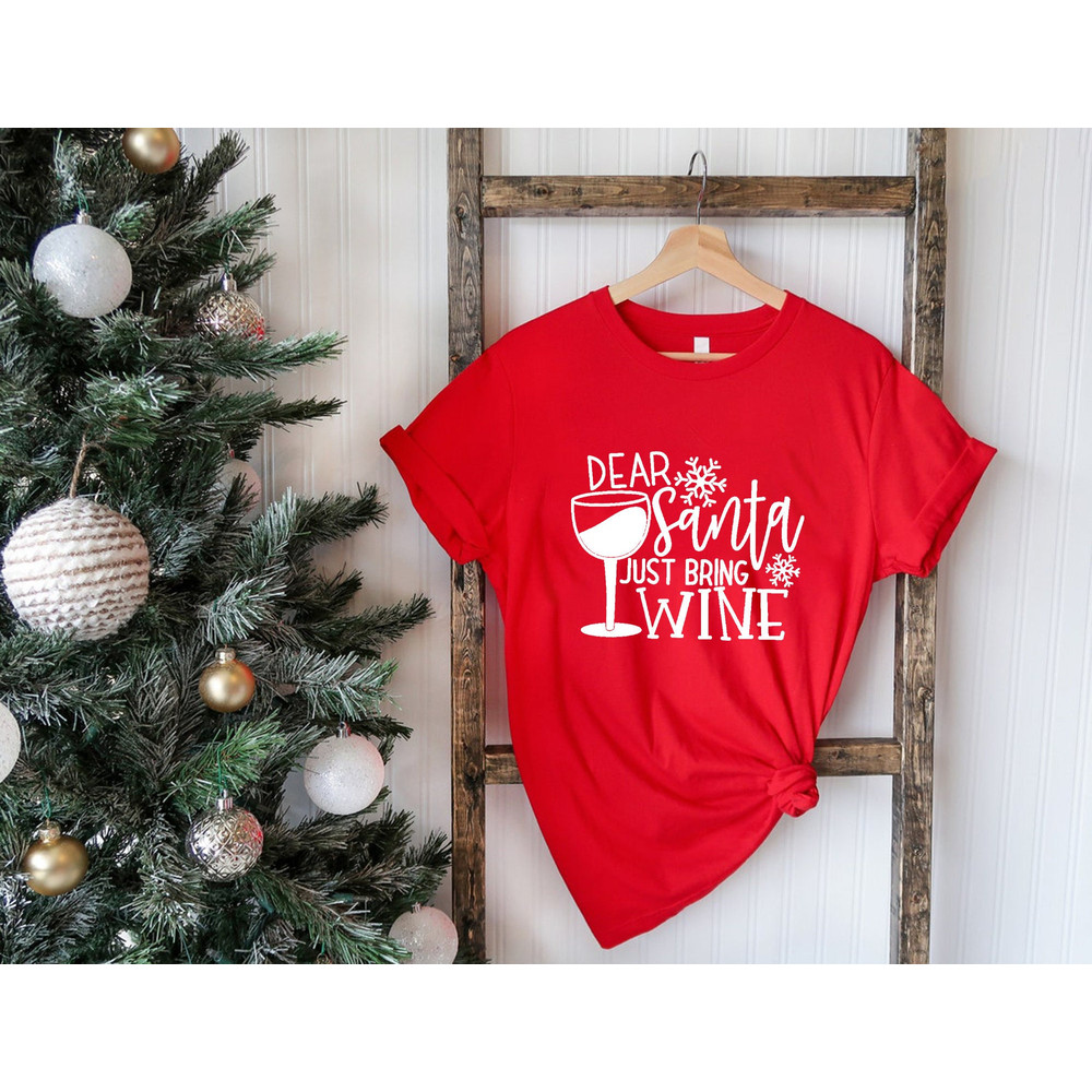 Women's Funny Christmas T Shirt, Dear Santa Bring Wine Shirts, Wino Tee, Graphic Xmas Tee,Christmas Family Tee,Drinking Shirt,Wine Lover Tee.jpg