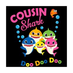 cousin shark doo doo doo svg, trending svg, cousin shark svg, cousin of baby shark, baby shark svg, cousin shark, cousin