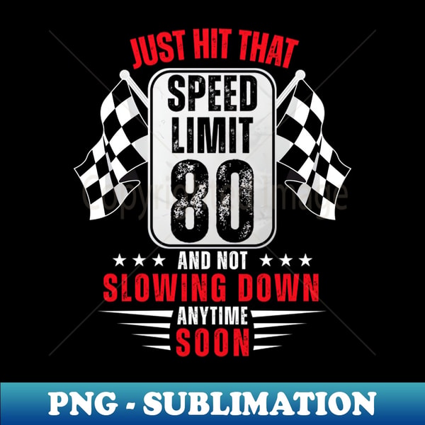 80th Birthday Speed Limit Sign 80 Years Old Racing - Digital | Inspire ...