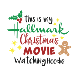 This is my hallmark christmas movie watching Hoodie, Merry Christmas Svg, Christmas Svg, Holiday Svg, Digital download