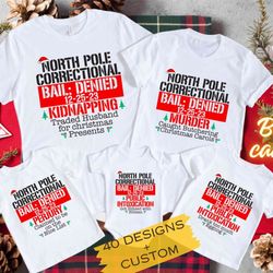 custom north pole christmas matching family tshirt,north pole correctional christmas shirt,funny group christmas shirt,c