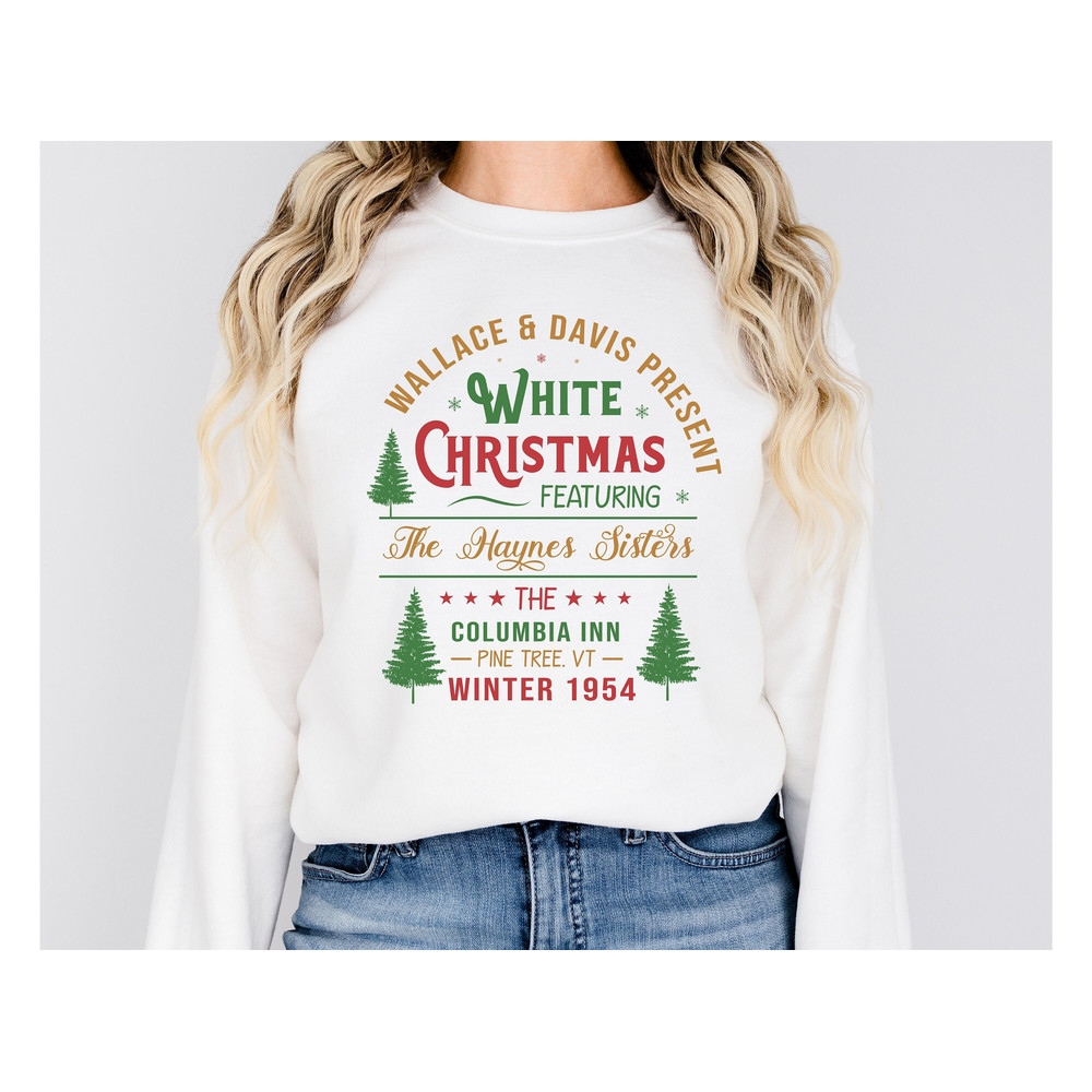 White Christmas Movie Gildan Sweatshirt, Wallace and Davis Sweater, Haynes Sisters Crewneck Hoodie, Christmas White Movie 1954 Graphic Shirt.jpg