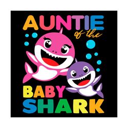 auntie of the baby shark svg, trending svg, auntie shark svg, baby shark svg, aunt shark svg, aunt svg, shark svg, aunti
