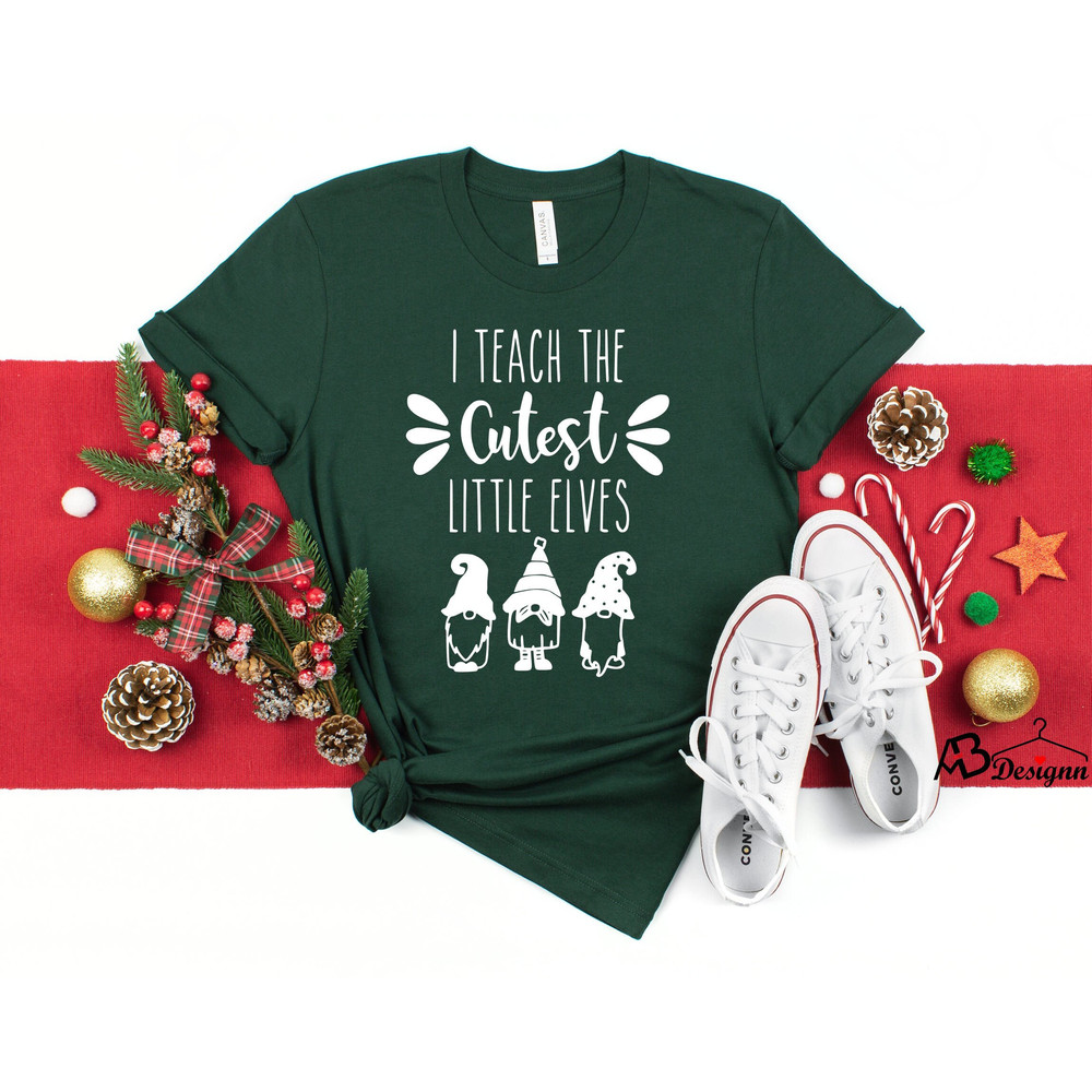 I Teach The Cutest Little Elves Shirt, Christmas Shirt, Funny Christmas Shirt, Teacher T shirt, Christmas Teacher Shirt, Funny Teacher Shirt.jpg