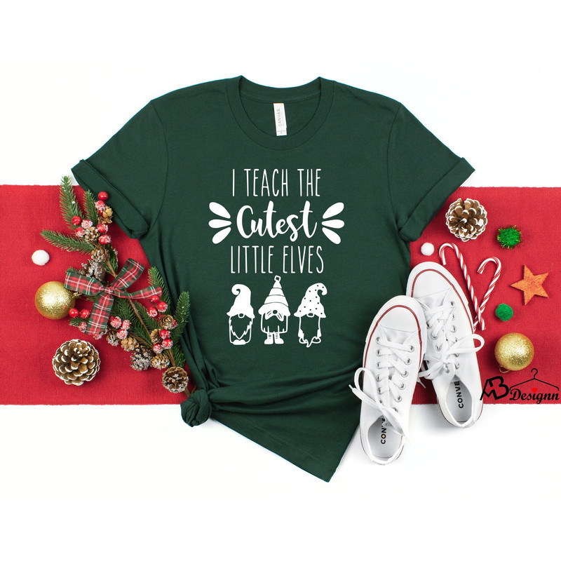 I Teach The Cutest Little Elves Shirt, Christmas Shirt, Funny Christmas Shirt, Teacher T shirt, Christmas Teacher Shirt, Funny Teacher Shirt.jpg