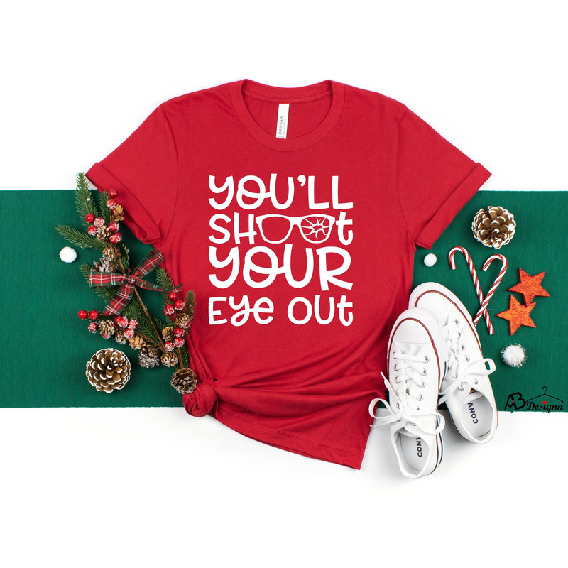 You'll Shoot Your Eye Out Shirt, Christmas Vacation Shirt, Funny Christmas Shirt, Christmas Shirt, Ugly Christmas Shirt, Gift for Christmas.jpg