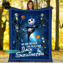 nightmare before christmas we are never too old for jack sofa blanket, jack skellington blanket, halloween blanket, cust