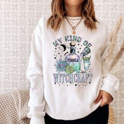 my kind of witchcraft sweat, tequila sweatshirt, halloween pullover, witches sweater, funny halloween