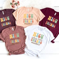 nicu where little things matter shirt, nicu nurse shirt, nurses swaddle specialist, labor and delivery nurse shirt, moth