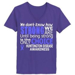 agr we donot know how strong we are until being strong is the only choice huntingtons disease awareness &8211 ladies&821