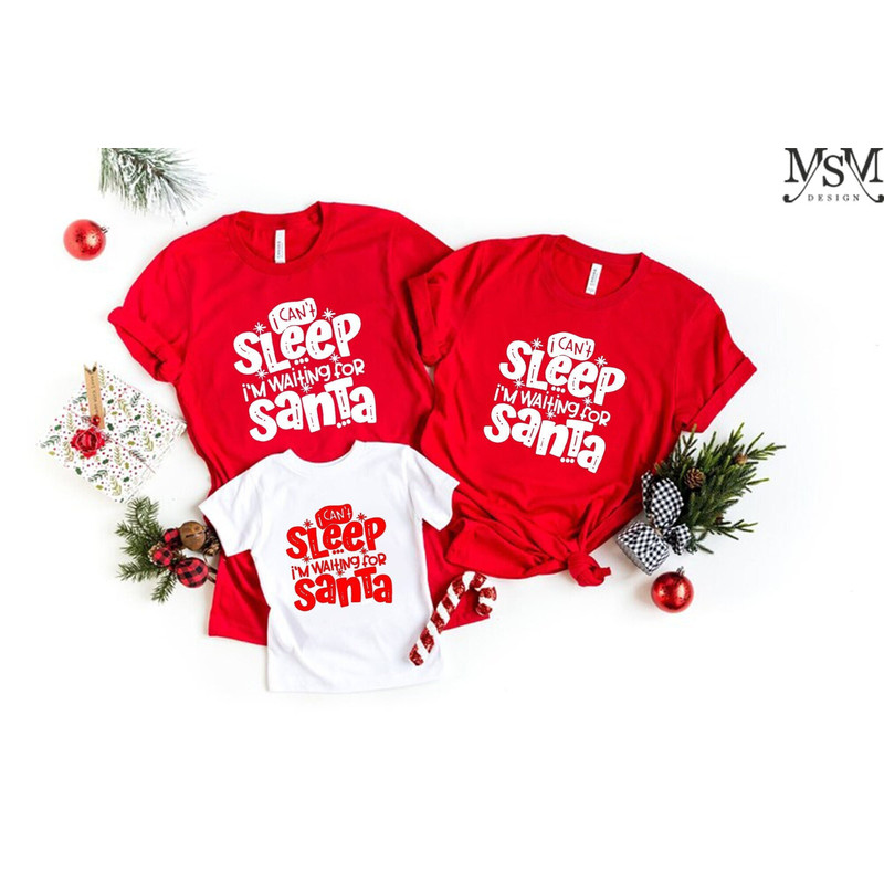 I Can't Sleep I am Waiting For Santa Shirt, Christmas Gifts For Mom, Family Christmas Shirt, Kids Gift For Christmas, Holiday Tee, Xmas Tee.jpg