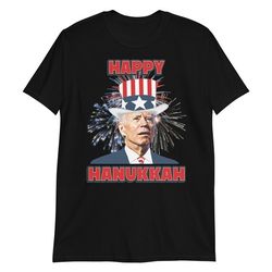 Funny Joe Biden 4th Of July Shirt, Funny Biden Fourth Of July Shirt, Biden Hanukkah Shirt, Anti Democrat Shirt, Funny Po