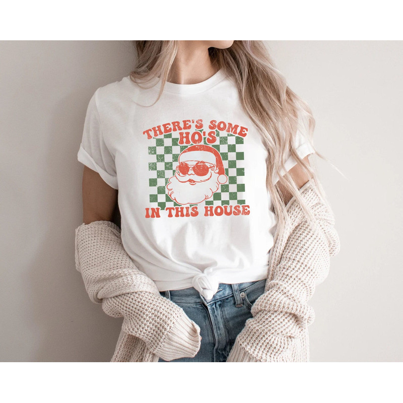 There's Some Hos In This House Shirt, WAP Christmas, Girlfriend Christmas Gift, Funny Santa Shirt, Funny Christmas Tee, Naughty Santa Shirt.jpg