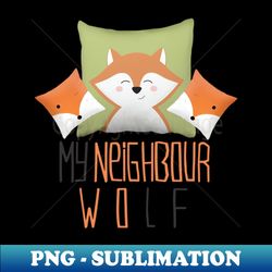 my neighborhood cut wolf - png transparent sublimation file - perfect for personalization
