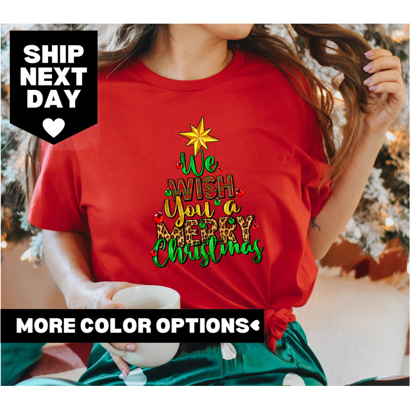 We Wish You a Merry Christmas, Womens Christmas Shirt, Dad Christmas Gift, Uncle Christmas Gift, Mom Christmas Gift,Merry Christmas Tree.jpg