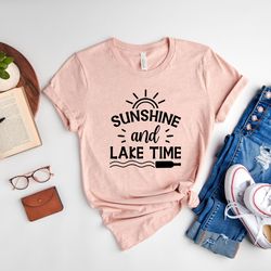 sunshine and lake time shirt, adventure shirt, lake shirt, summer vibes tee, lake lover shirt, drinking t-shirt, gift fo