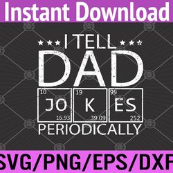 mens i tell dad jokes periodically chemistry teacher dad jokes svg, eps, png, dxf, digital download