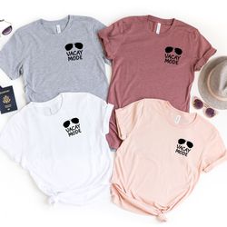 vacay mode shirt, vacation shirt, family vacation shirt, summer vacation shirt, cute travel shirt