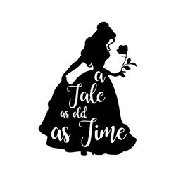 a tale as old as time svg, trending svg, beauty and the beast, belle svg, belle princess svg, disney princess svg, disne