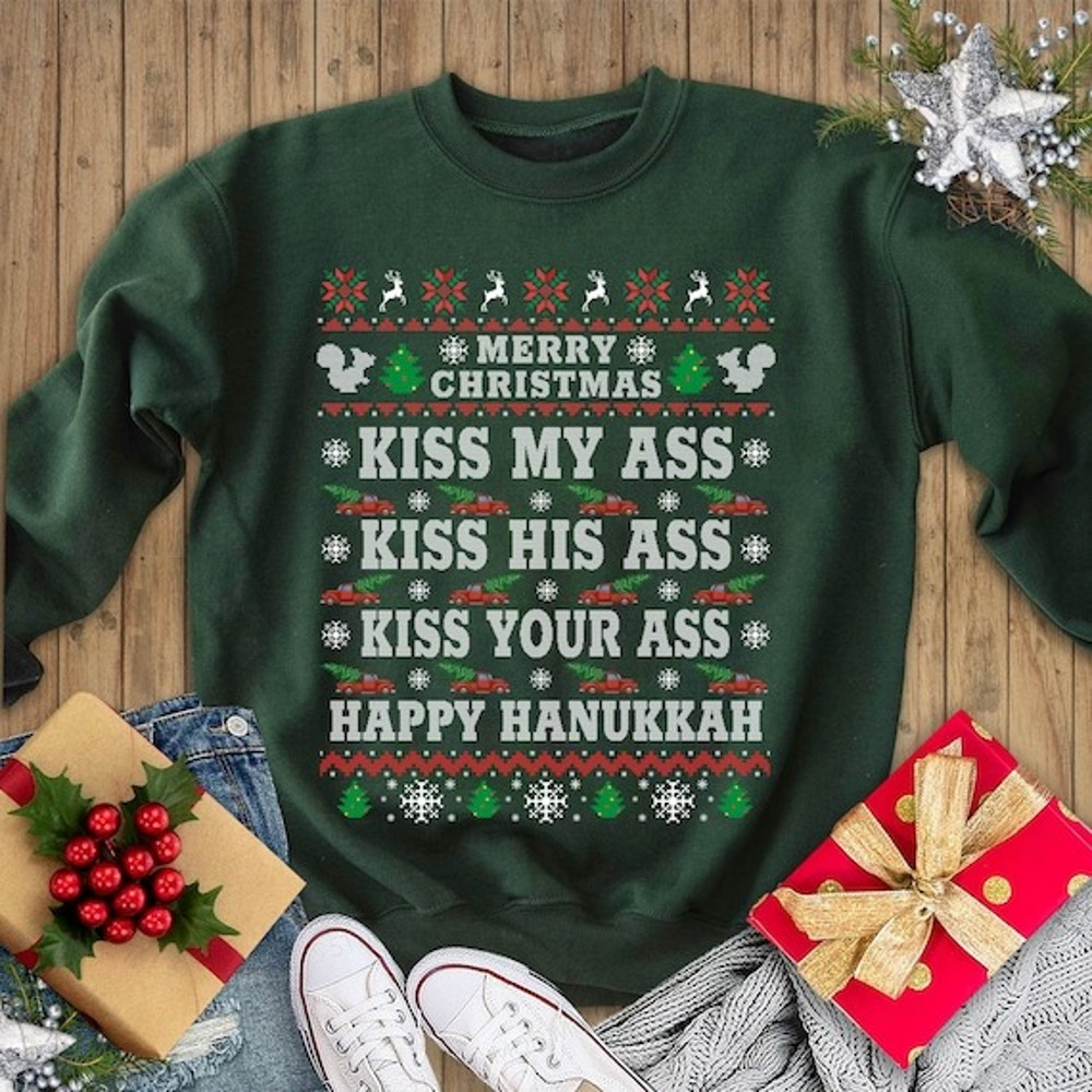 Kiss My Ass Kiss His Ass Kiss Your Ass Happy Hanukkah Shirt National Lampoons Christmas Vacation Shi