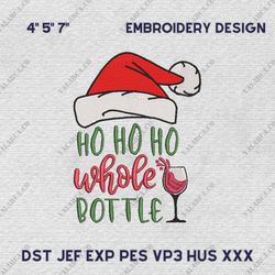 Santa Quotes Embroidery Design, Ho Ho Ho Whole Bottle Embroidery Machine Design, Instant Download