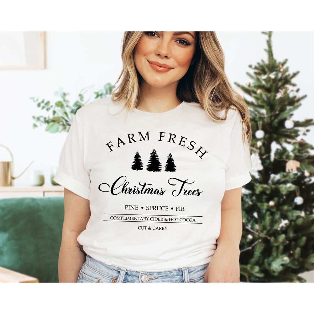 Farm Fresh Christmas Trees Shirt, Women's Christmas Shirt, Holiday Shirt, Funny Christmas Shirts, Christmas Shirts for Women, Winter Shirt.jpg