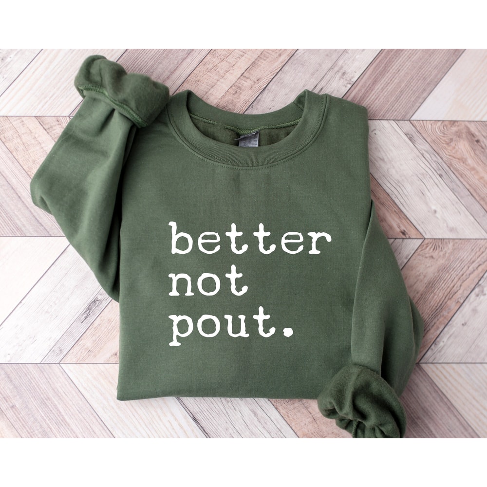 Better Not Pout, Christmas Sweatshirt, Christmas Gifts For Women, Christmas Gift for Her, Christmas Gift, Funny Christmas Sweatshirts.jpg