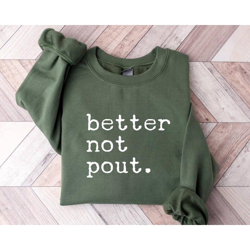 Better Not Pout, Christmas Sweatshirt, Christmas Gifts For Women, Christmas Gift for Her, Christmas Gift, Funny Christmas Sweatshirts.jpg