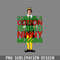 DM241123283-DONT BE A COTTON HEADED NINNY MUGGINS Elf Christmas Movie Buddy Will Ferrell Funny PNG, Christmas PNG.jpg