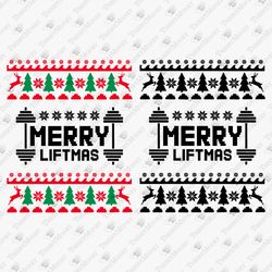 Merry Liftmas Ugly Sweater Humorous Gym Fitness T-shirt Design SVG Cut File