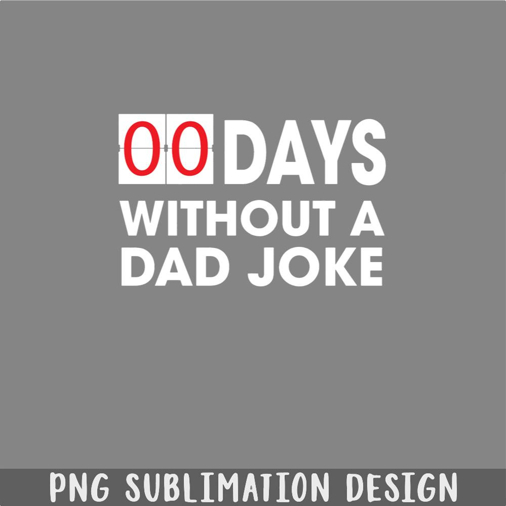 DM2411233-0 Days Without a Dad Joke Fathers Day Birthday Present PNG, Christmas PNG.jpg