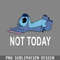 DM241123563-Lilo amp Stitch Not Today Stitch PNG, Christmas PNG.jpg