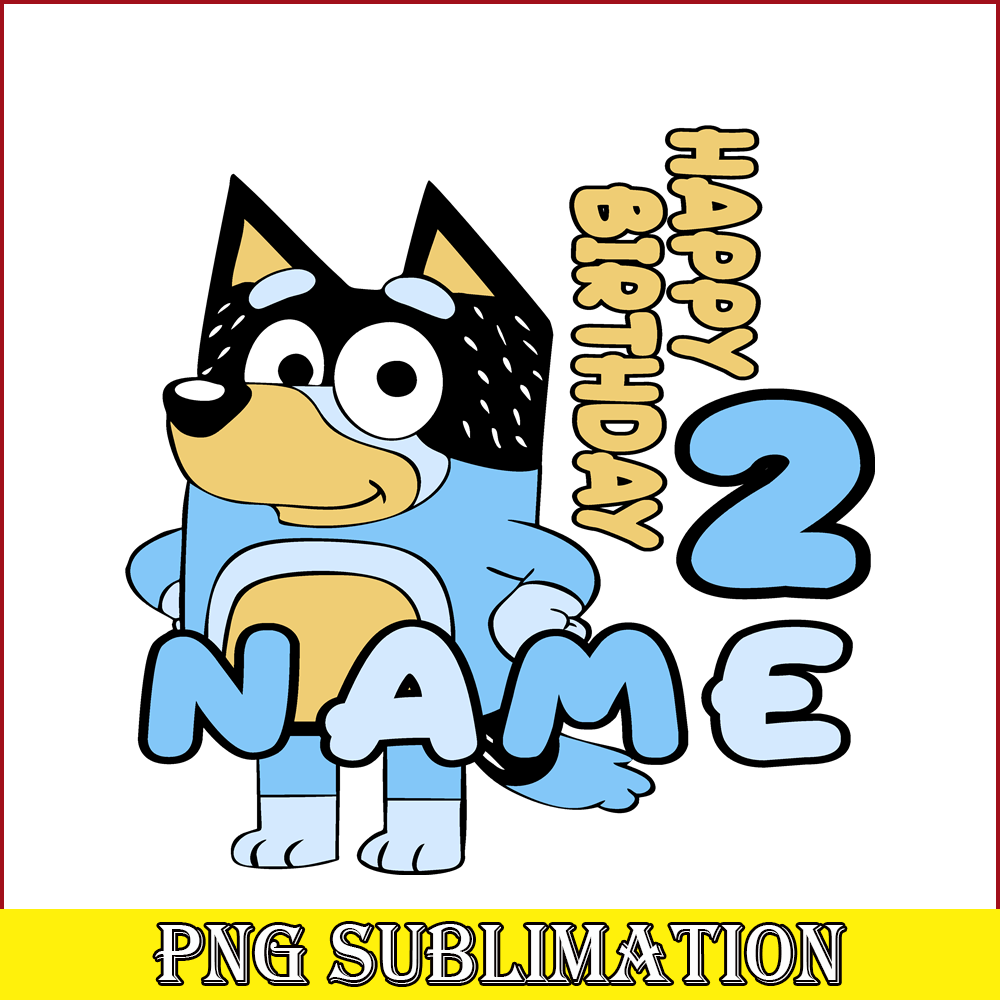 BL22112306-Happy Birthday 2 Name SVG PNG DXF EPS Bluey Movie SVG Bluey Birhtday SVG.png