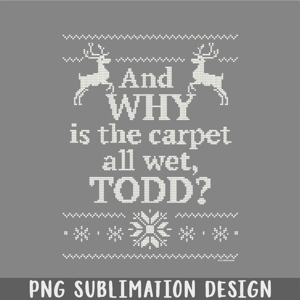 DM241123198-Christmas Vacation And WHY is the carpet all wet TODD PNG, Christmas PNG.jpg