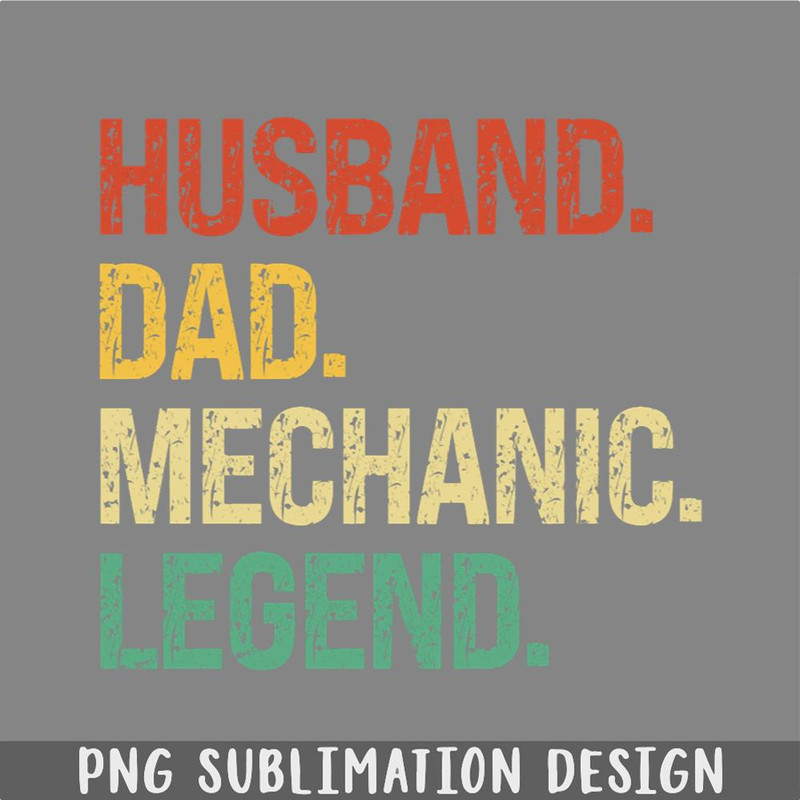 DM241123590-Mechanic Husband Dad Legend Fathers Day Mechanic Gift PNG, Christmas PNG.jpg