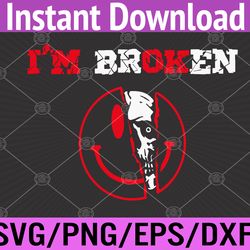 confused smile i'm broken invisible illness i'm ok broken svg, eps, png, dxf, digital download