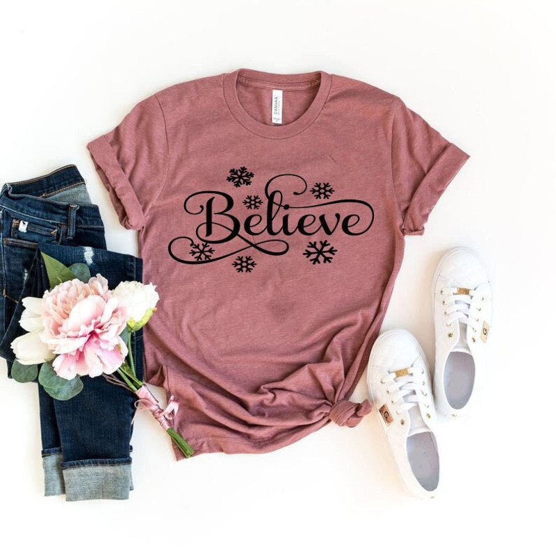 Belive your self  Believe T-Shirt,Believe Tee , Inspirational Shirt Believe Christmas T-shirt,Winter shirt, Holiday Shirt, Gift.jpg