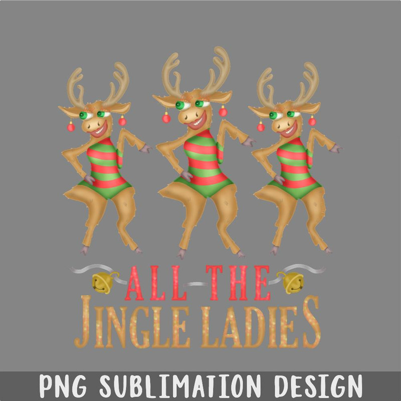 DM241123356-Funny Christmas Reindeer All the Jingle Ladies PNG, Christmas PNG.jpg